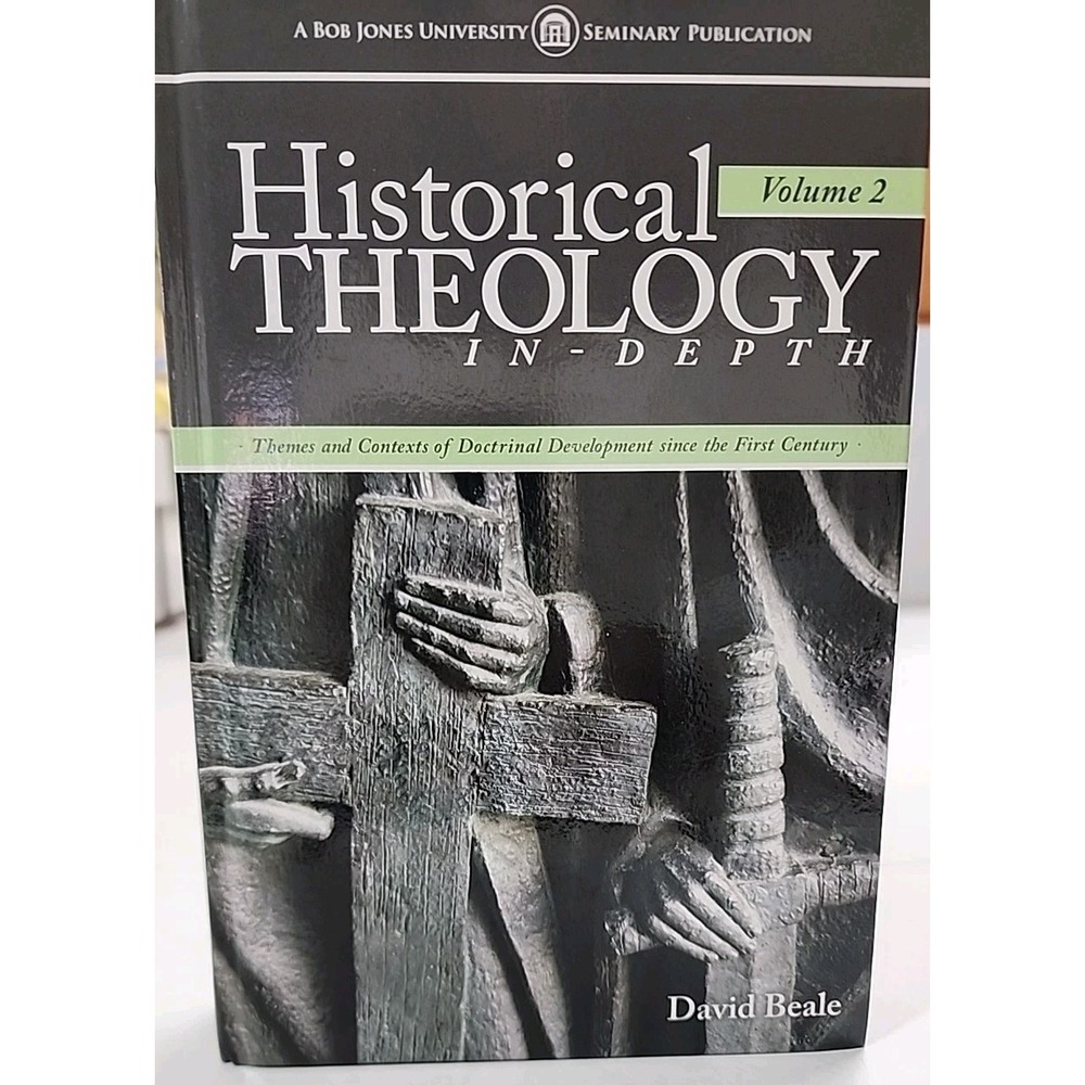Historical Theology In-Depth, Volume 1: Themes and Contexts of Doctrinal: New